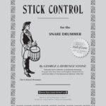 Stick Control for the Snare Drummer – George Lawrence Stone