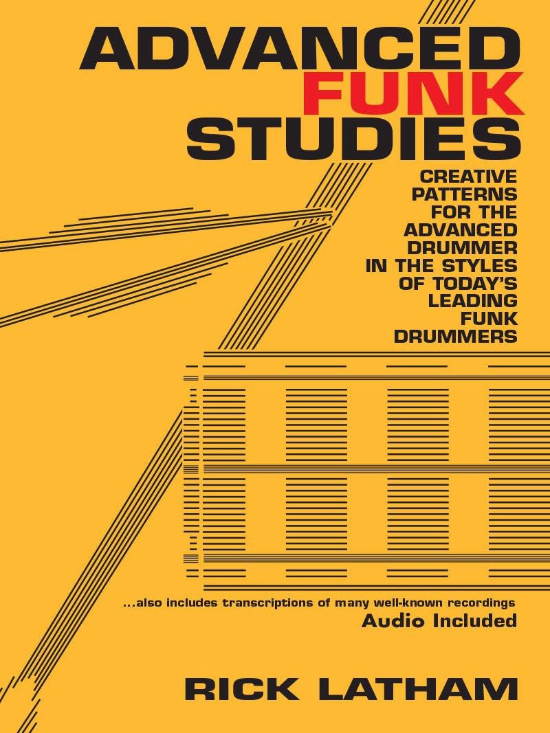 Top 5 cuốn sách học trống hay nhất cho người mới bắt đầu và nâng cao 4 Advanced Funk Studies – Rick Latham